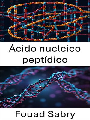 cover image of Ácido nucleico peptídico